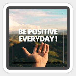 Be positive Sticker